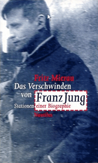 Das Verschwinden des Franz Jung