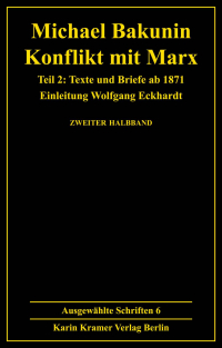 Bakunin: Ausgew�hlte Schriften - Bd. 6