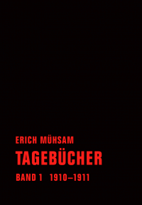 Erich Mühsam - Tagebücher, Gesamtedition (Band 1-15)