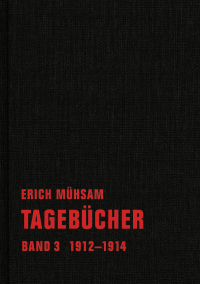Erich Mühsam - Tagebücher, Gesamtedition (Band 1-15)