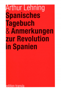 Spanisches Tagebuch & Anmerkungen zur Revolution in Spanien Spanisches Tagebuch & Anmerkungen zur Revolution in Spanien