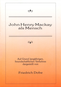 John Henry Mackay als Mensch