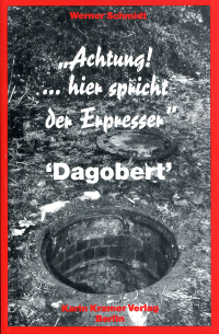 Achtung! . . . hier spricht der Erpresser Dagobert Achtung! . . . hier spricht der Erpresser Dagobert