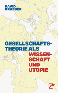 Gesellschaftstheorie als Wissenschaft und Utopie Gesellschaftstheorie als Wissenschaft und Utopie