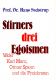 Stirners drei Egoismen***