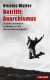 Betrifft: Anarchismus***