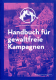 Handbuch für gewaltfreie Kampagnen***