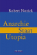 Anarchie - Staat - Utopia***