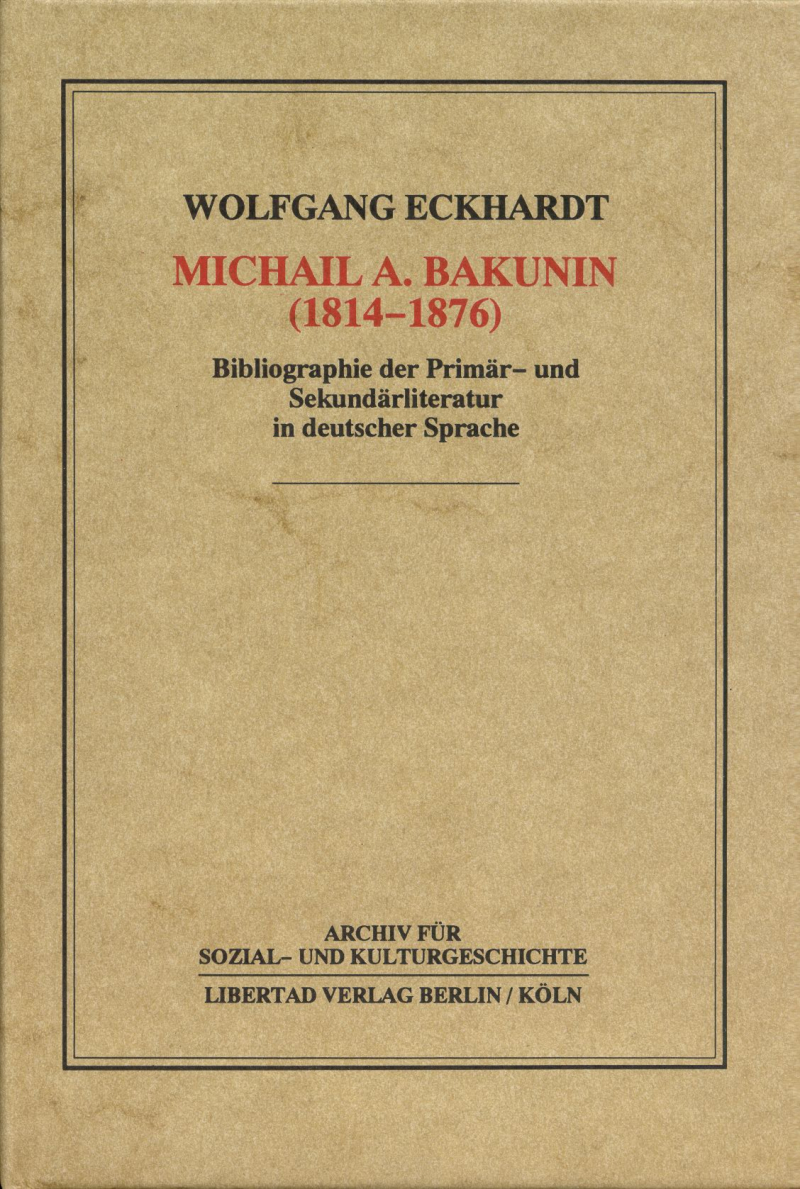 Michail A. Bakunin (1814-1876)