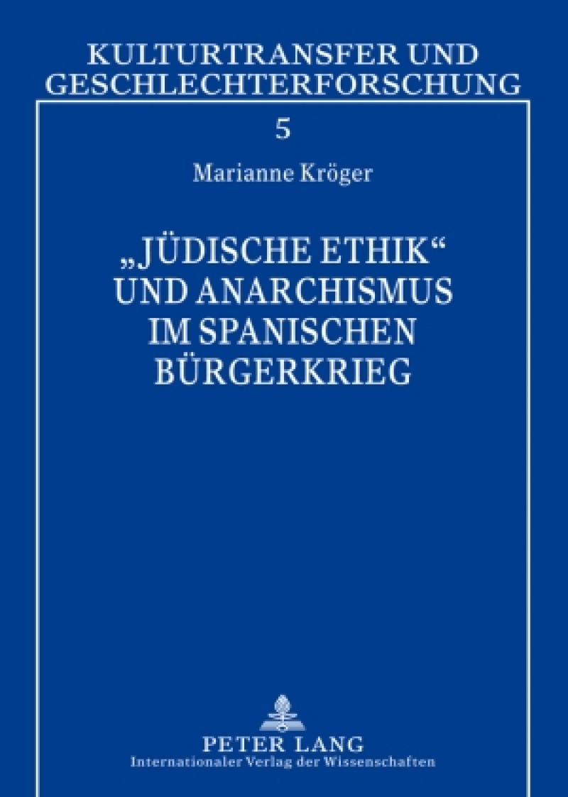 Jüdische Ethik und Anarchismus im Spanischen Bürgerkrieg