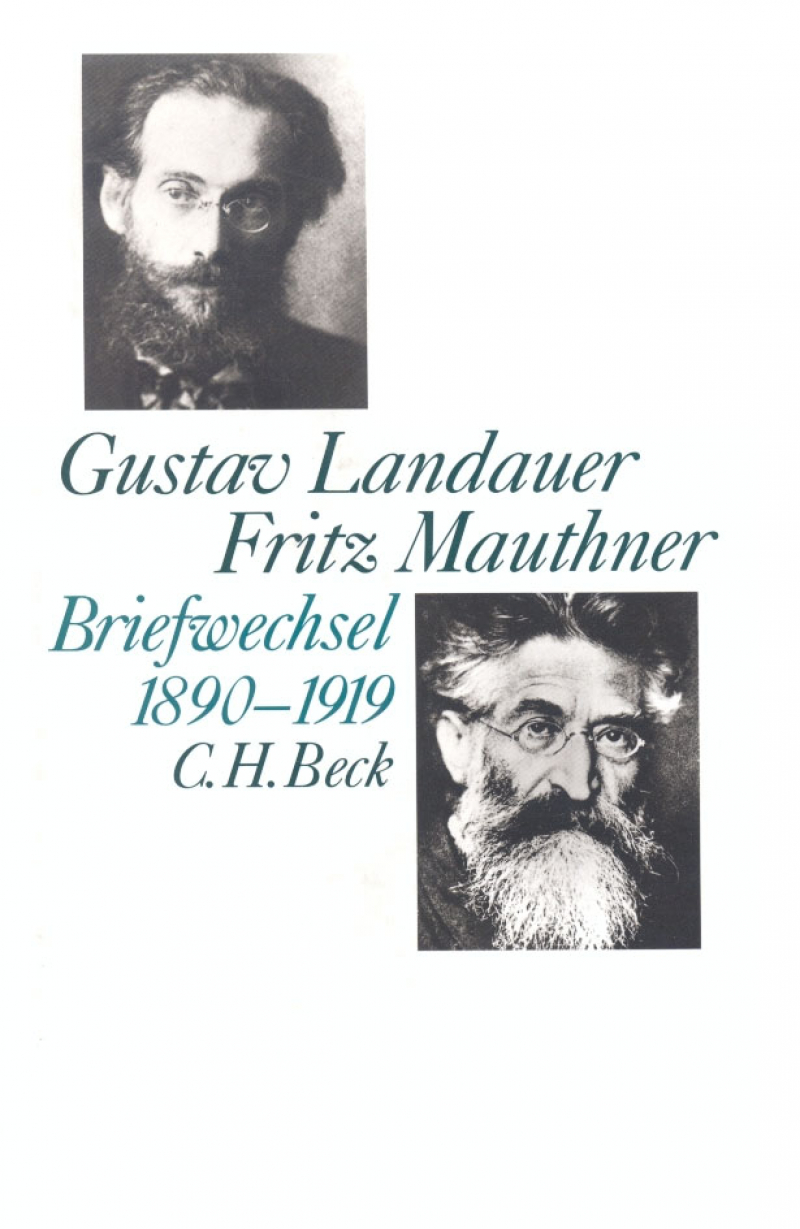 Gustav Landauer - Fritz Mauthner Briefwechsel 1890-1919