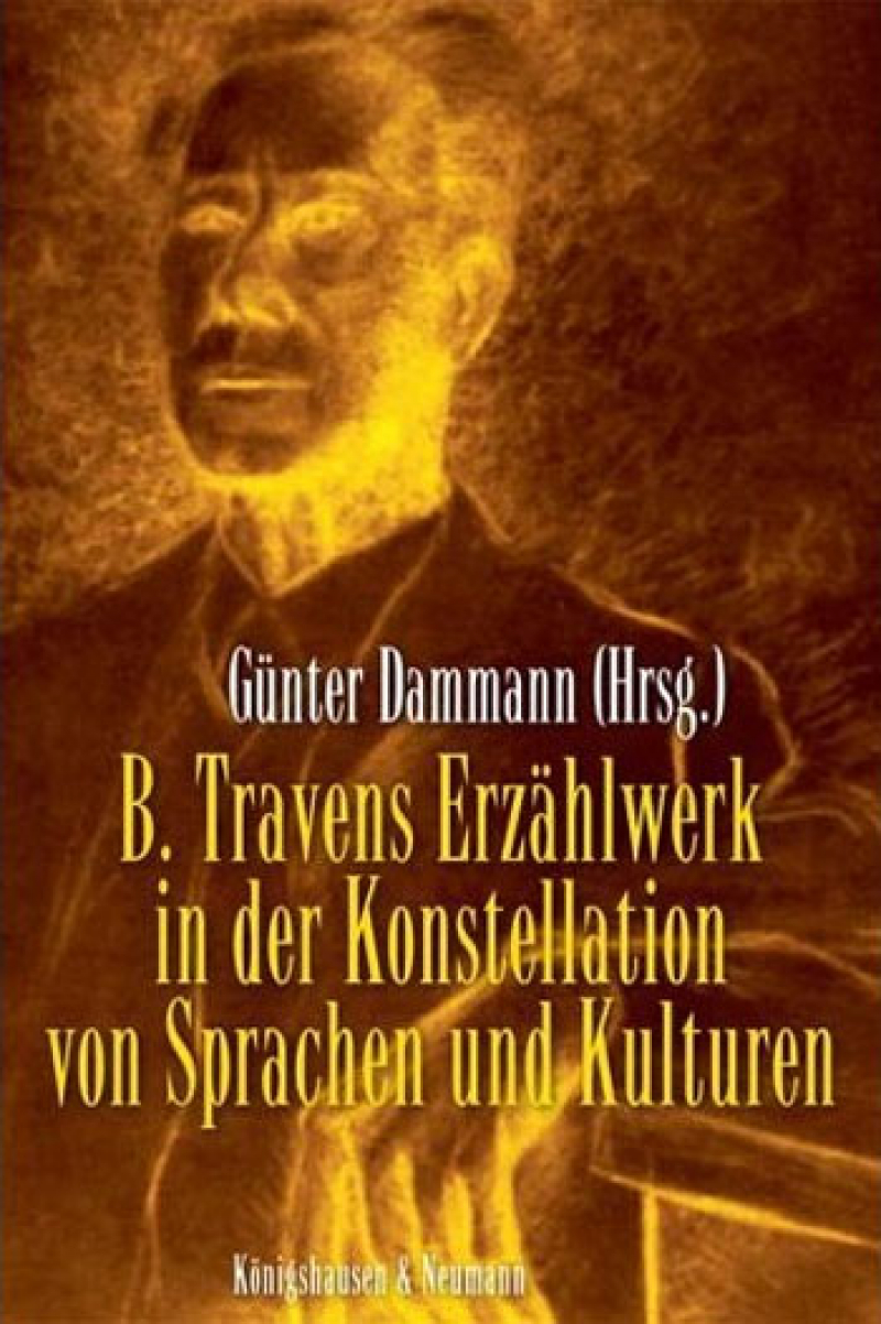 B. Travens Erzählwerk in der Konstellation von Sprachen und Kulturen