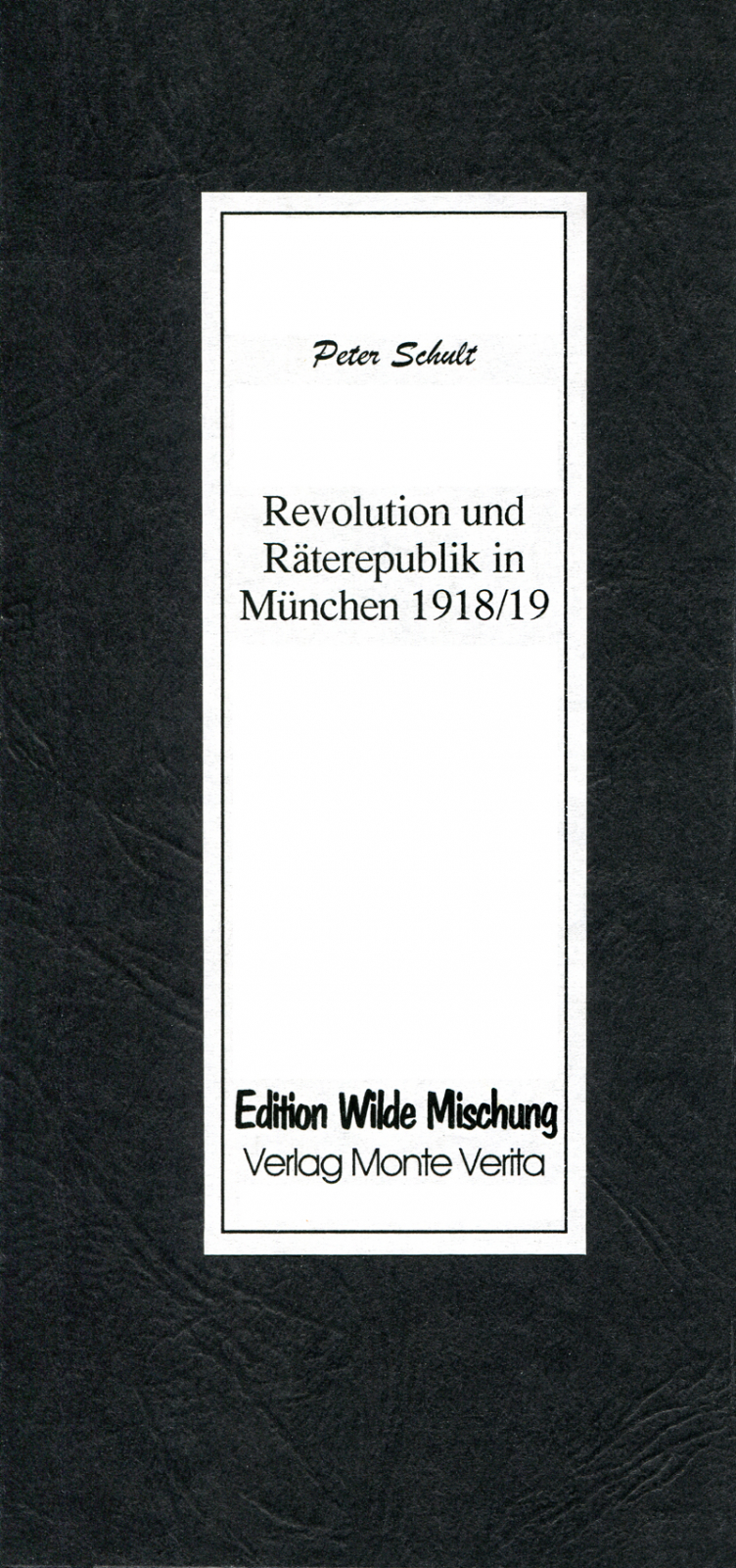 Revolution und Räterepublik in München 1918/19