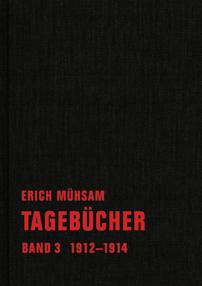 Erich Mühsam - Tagebücher, Bd. 03 - 1912-1914