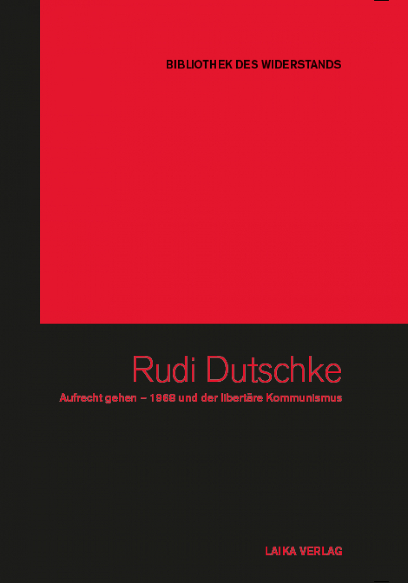 Rudi Dutschke - Aufrecht gehen