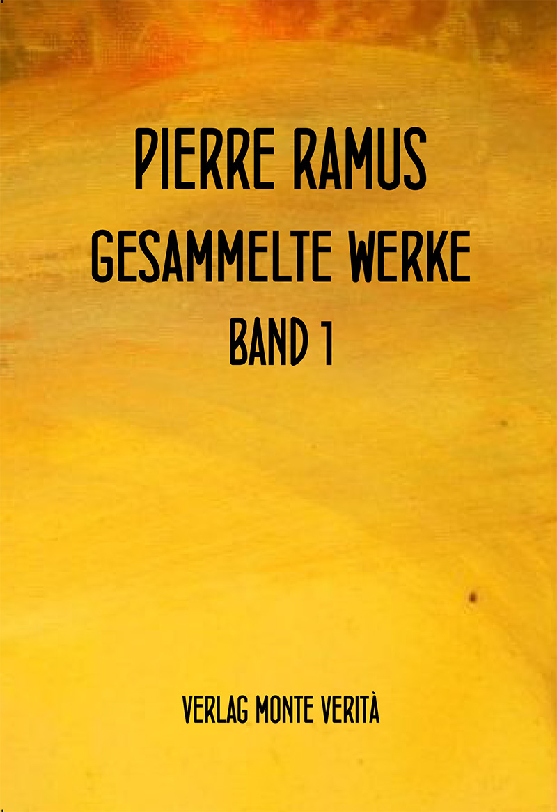 Ramus: Gesammelte Werke, Band 1