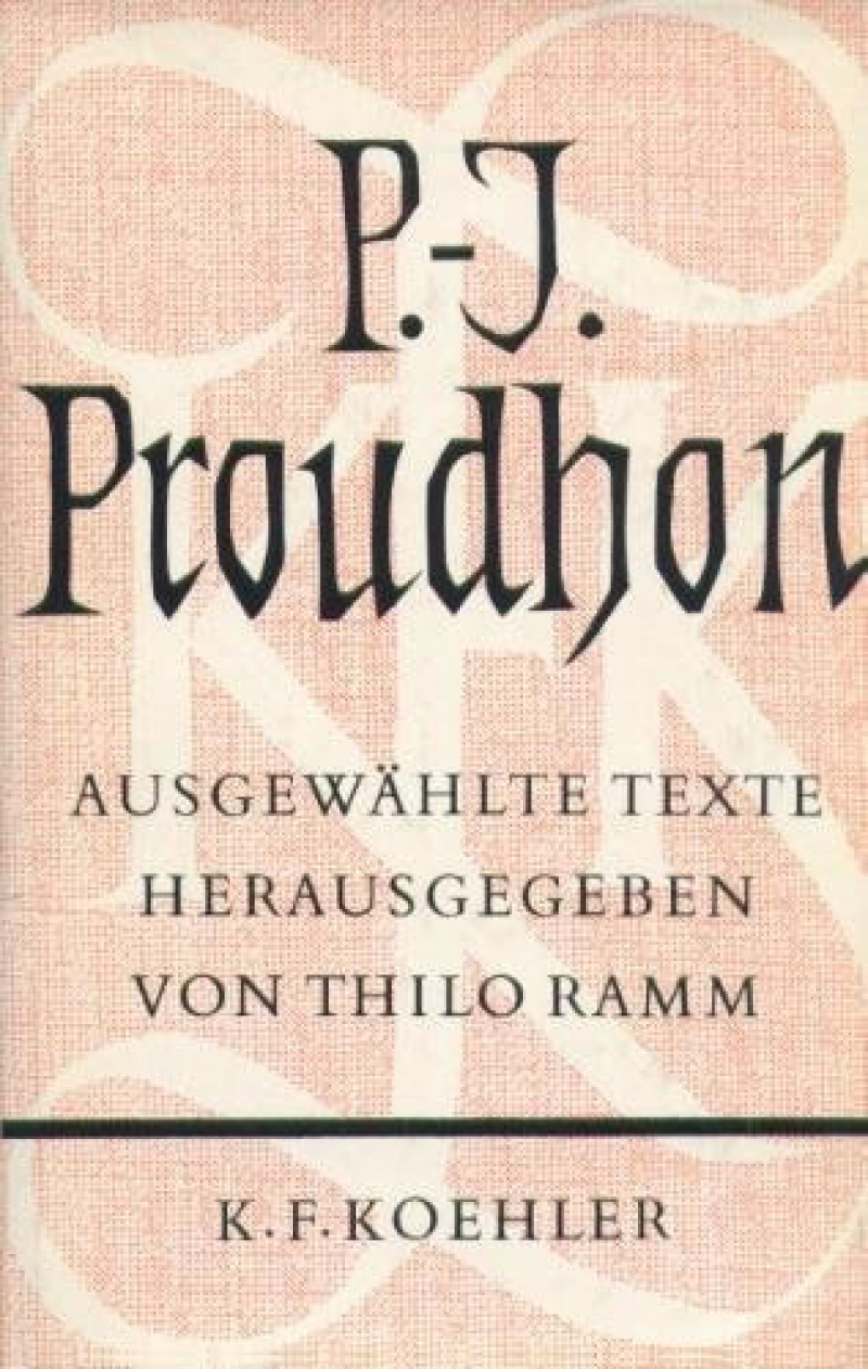 P.-J. Proudhon - Ausgewählte Texte
