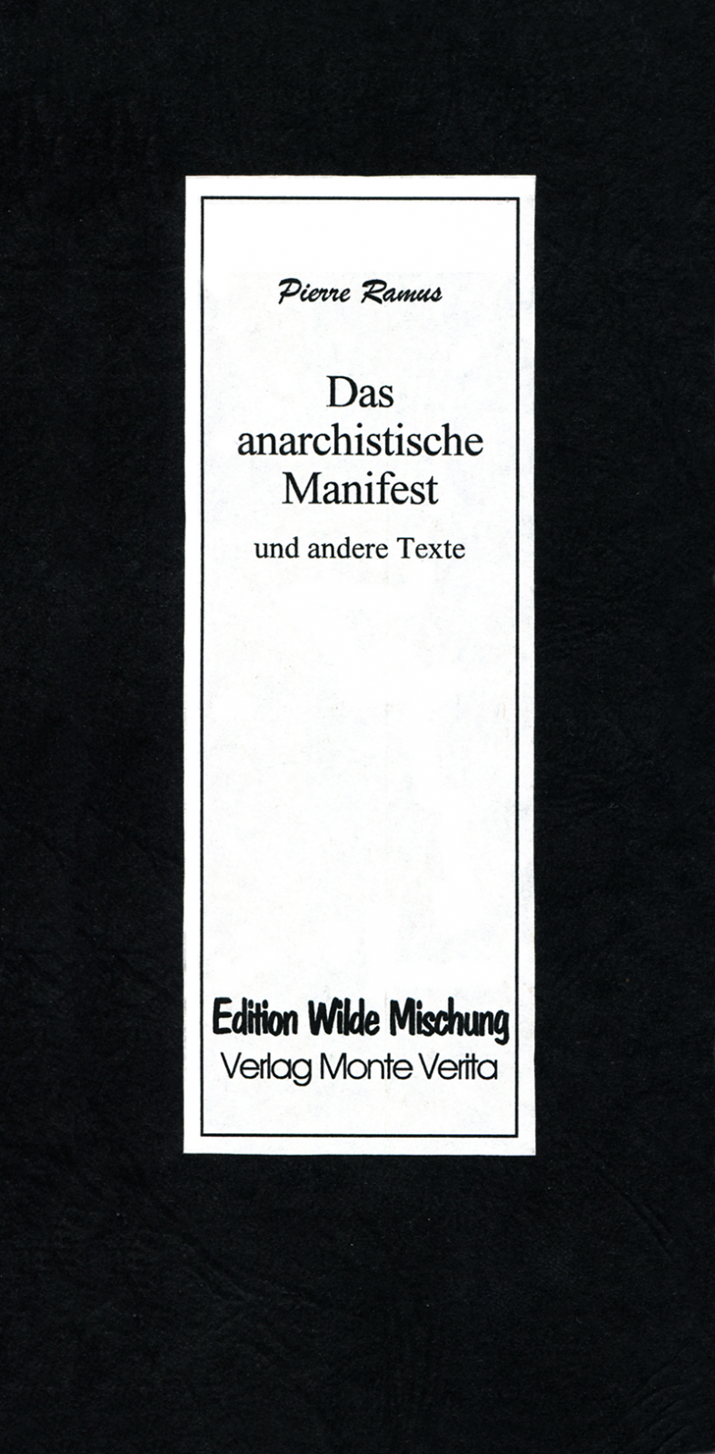 Das anarchistische Manifest und andere Texte