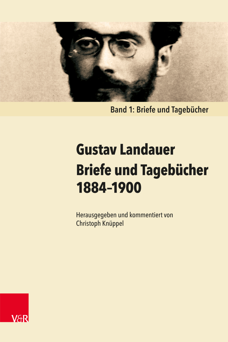 Gustav Landauer - Briefe und Tagebücher 1884–1900