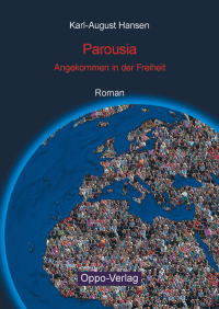 Parousia - Angekommen in der Freiheit