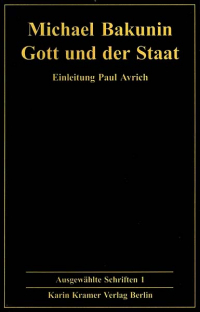 Bakunin: Ausgewählte Schriften - Bd. 1