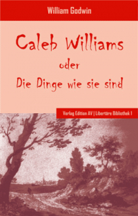 Caleb Williams oder Die Dinge wie sie sind