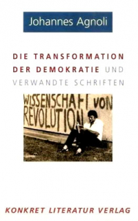 Die Transformation der Demokratie und verwandte Schriften