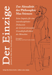 Der Einzige. Jahrbuch der Max Stirner-Gesellschaft, Bd. 1 (2008)***