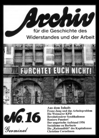 Archiv für die Geschichte des Widerstandes und der Arbeit; Bd.16