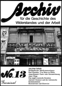 Archiv für die Geschichte des Widerstandes und der Arbeit; Bd.13