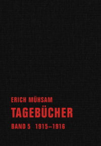 Erich Mühsam - Tagebücher, Bd. 05 - 1915-1916