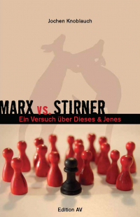 Marx vs. Stirner