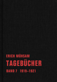 Erich Mühsam - Tagebücher, Bd. 07 - 1919-1921