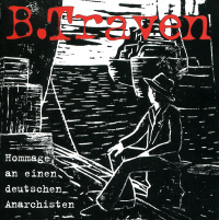 B. Traven - Homage an einen deutschen Anarchisten [Audio-CD]