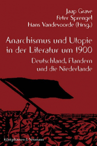 Anarchismus und Utopie in der Literatur um 1900