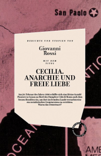 Cecilia - Anarchie und Freie Liebe