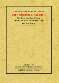 Geschichte der Anarchie (Werkausgabe), Band 1