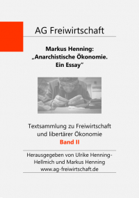 Anarchistische Ökonomie. Ein Essay