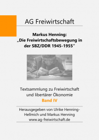 Die Freiwirtschaftsbewegung in der SBZ/DDR 1945 bis 1955
