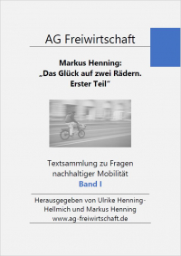 Das Glück auf zwei Rädern. Streifzug durch die Kulturgeschichte des Fahrradfahrens. Erster Teil