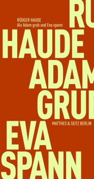 Als Adam grub und Eva spann