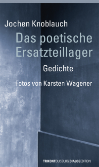 Das poetische Ersatzteillager