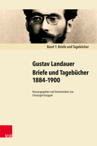 Gustav Landauer - Briefe und Tagebücher 1884–1900