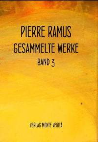 Ramus: Gesammelte Werke, Band 3